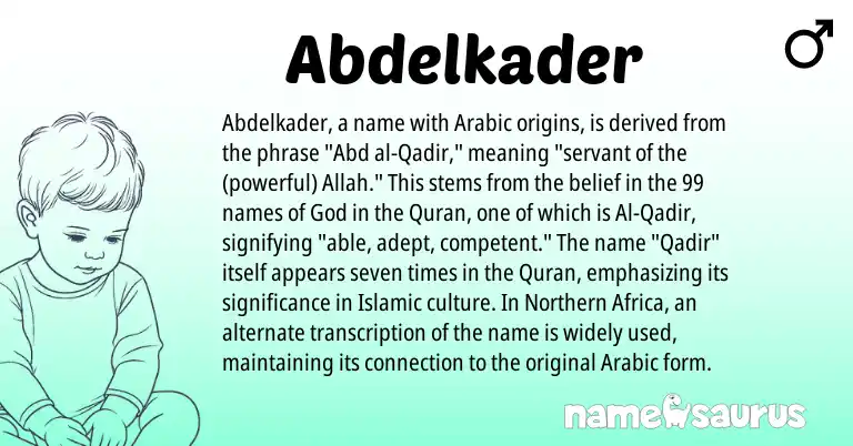 Infographic about Abdelkader name meaning, Abdelkader is a name from Arabic origin(s).