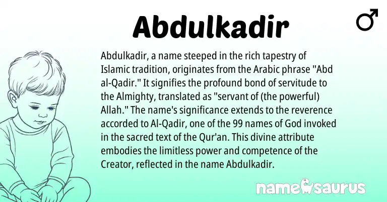 Infographic about Abdulkadir name meaning, Abdulkadir is a name from Arabic origin(s).