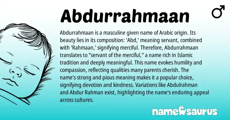 Infographic about Abdurrahmaan name meaning, Abdurrahmaan is a name from Arabic origin(s).