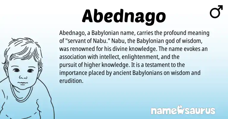 Infographic about Abednago name meaning, Abednago is a name from Babylonian origin(s).