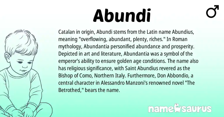Infographic about Abundi name meaning, Abundi is a name from Roman, Latin, Catalan origin(s).