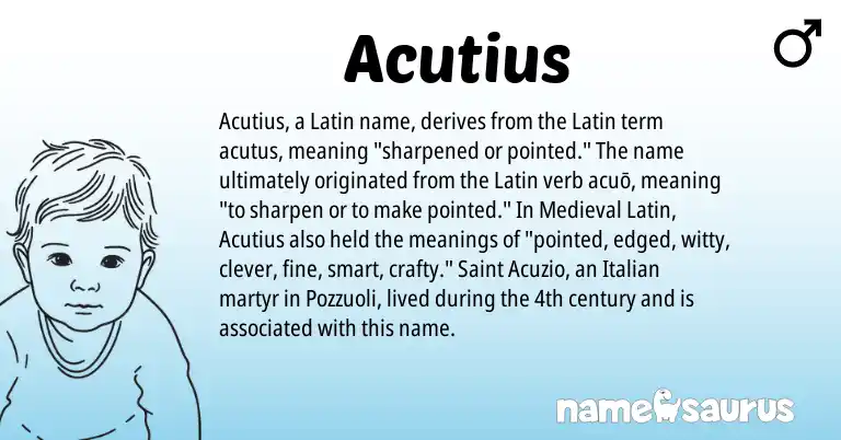 Infographic about Acutius name meaning, Acutius is a name from Medieval Latin, Latin, Italian origin(s).