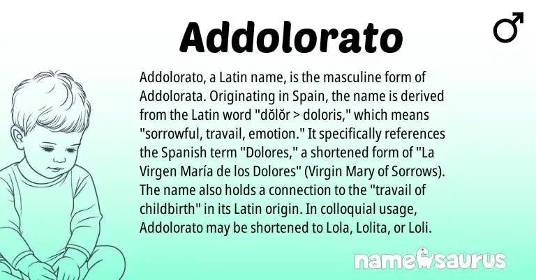 Infographic about Addolorato name meaning, Addolorato is a name from Spain, Spanish, Latin origin(s).