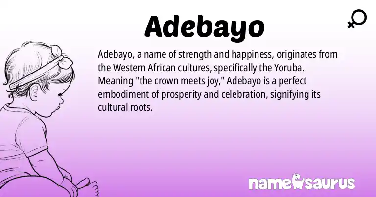 Infographic about Adebayo name meaning, Adebayo is a name from Western African, Yoruba origin(s).