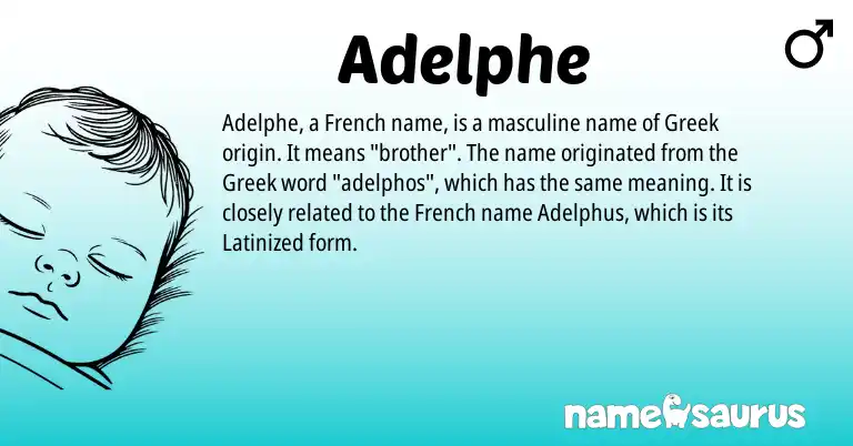 Infographic about Adelphe name meaning, Adelphe is a name from French, Greek origin(s).