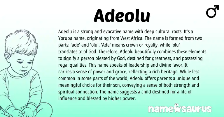 Infographic about Adeolu name meaning, Adeolu is a name from Yoruba origin(s).