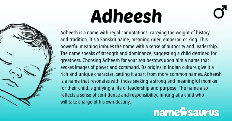 Infographic about Adheesh name meaning, Adheesh is a name from Indian, Sanskrit origin(s).