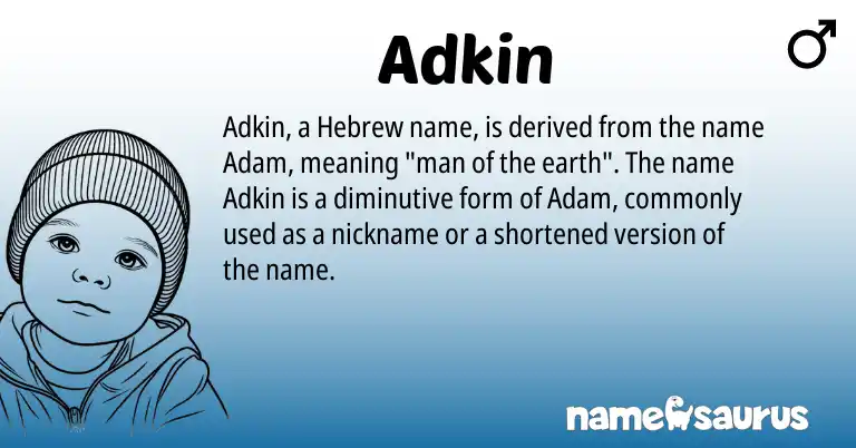Infographic about Adkin name meaning, Adkin is a name from Hebrew origin(s).