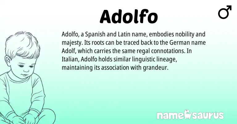 Infographic about Adolfo name meaning, Adolfo is a name from Spanish, German, Latin, Italian origin(s).