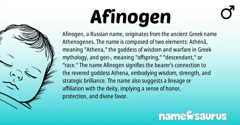 Infographic about Afinogen name meaning, Afinogen is a name from Russian, Greek origin(s).