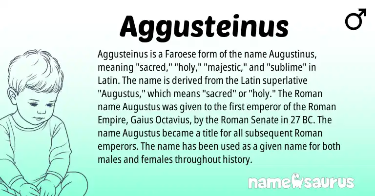 Infographic about Aggusteinus name meaning, Aggusteinus is a name from Roman, Faroese, Latin origin(s).