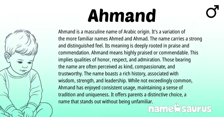 Infographic about Ahmand name meaning, Ahmand is a name from Arabic origin(s).