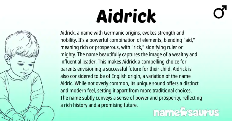 Infographic about Aidrick name meaning, Aidrick is a name from Germanic, English origin(s).