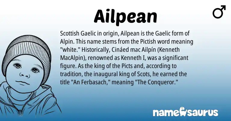 Infographic about Ailpean name meaning, Ailpean is a name from Scots, Gaelic, Pictish, Scottish origin(s).