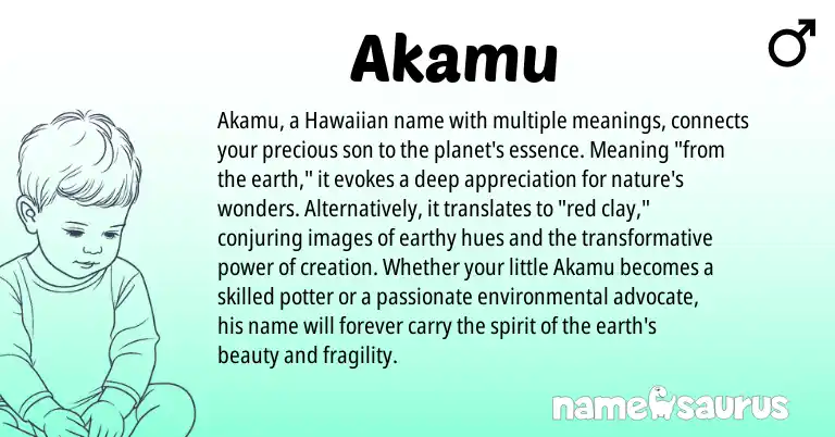 Infographic about Akamu name meaning, Akamu is a name from Hawaiian origin(s).