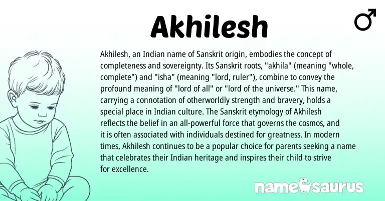 Infographic about Akhilesh name meaning, Akhilesh is a name from Sanskrit, Indian origin(s).