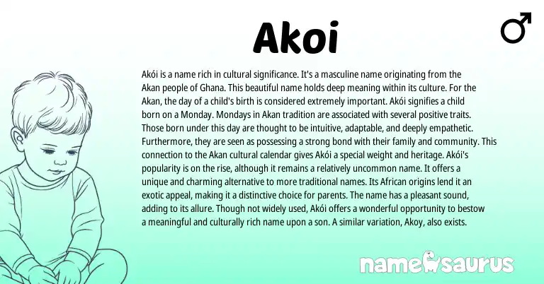 Infographic about Akoi name meaning, Akoi is a name from Akan, Ghanaian origin(s).