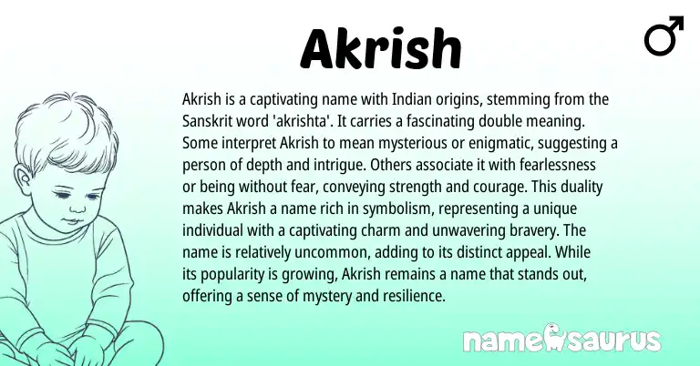 Infographic about Akrish name meaning, Akrish is a name from Indian, Sanskrit origin(s).
