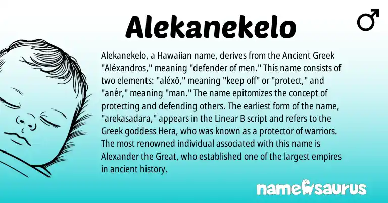 Infographic about Alekanekelo name meaning, Alekanekelo is a name from Ancient Greek, Hawaiian, Greek origin(s).