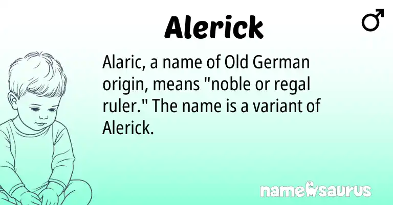 Infographic about Alerick name meaning, Alerick is a name from Old German origin(s).