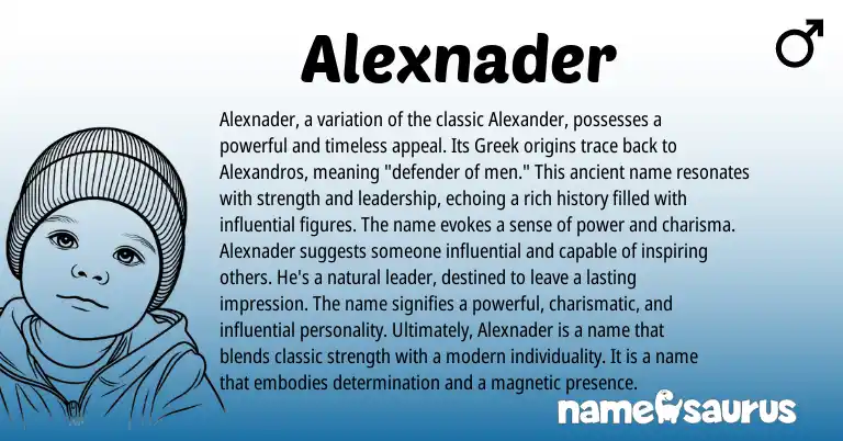Infographic about Alexnader name meaning, Alexnader is a name from Greek origin(s).