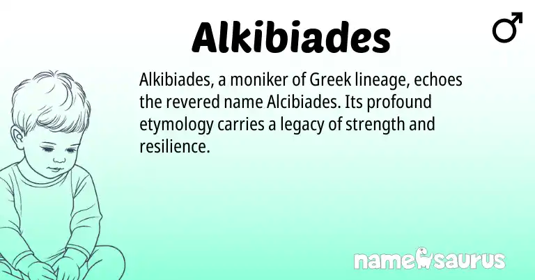 Infographic about Alkibiades name meaning, Alkibiades is a name from Greek origin(s).