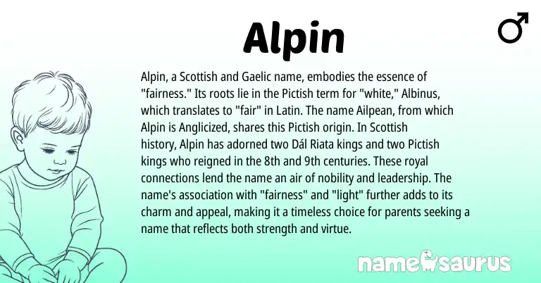 Infographic about Alpin name meaning, Alpin is a name from Gaelic, Pictish, Latin, Scottish origin(s).