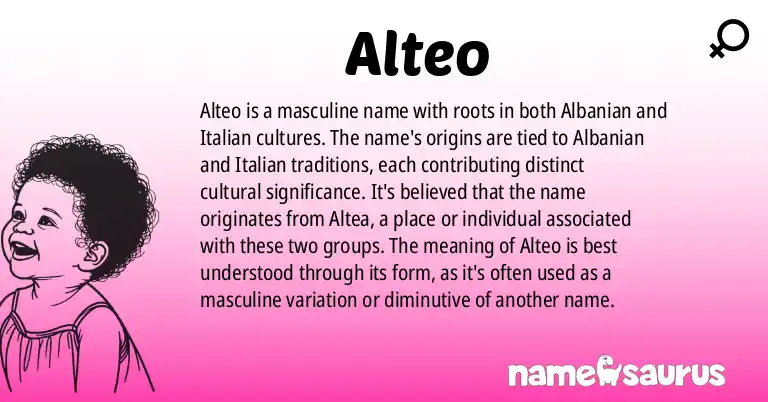 Infographic about Alteo name meaning, Alteo is a name from Albanian, Italian origin(s).