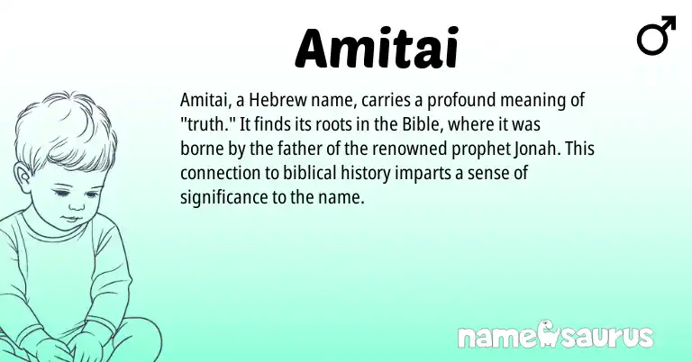 Infographic about Amitai name meaning, Amitai is a name from Hebrew origin(s).