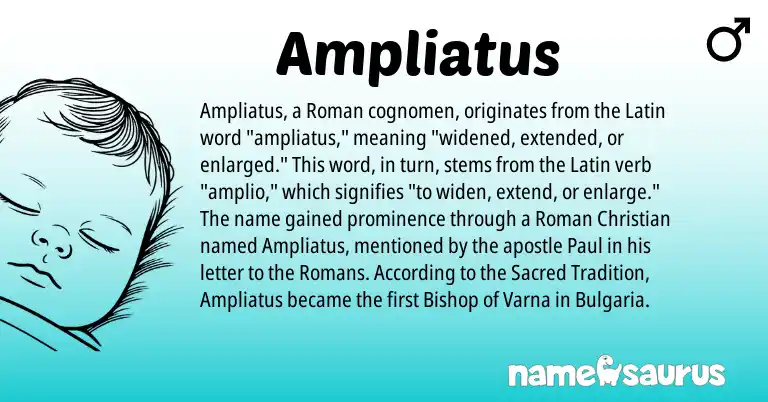 Infographic about Ampliatus name meaning, Ampliatus is a name from Roman, Latin origin(s).