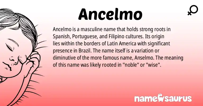 Infographic about Ancelmo name meaning, Ancelmo is a name from Spanish (Latin American), Portuguese (Brazilian), Filipino origin(s).