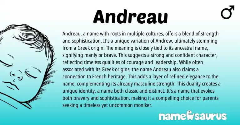 Infographic about Andreau name meaning, Andreau is a name from Greek origin(s).