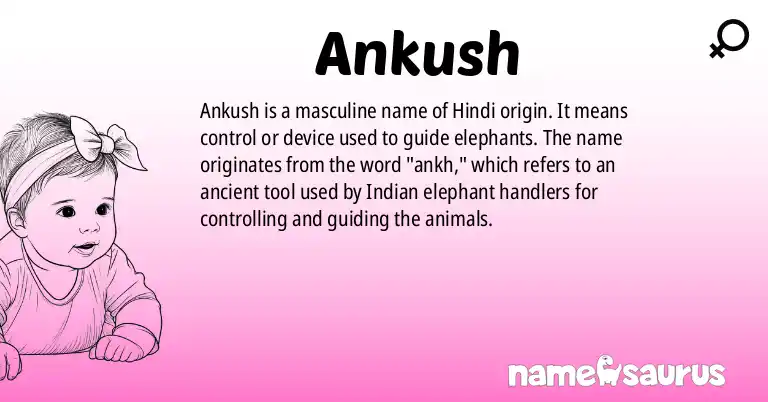 Infographic about Ankush name meaning, Ankush is a name from Hindi origin(s).