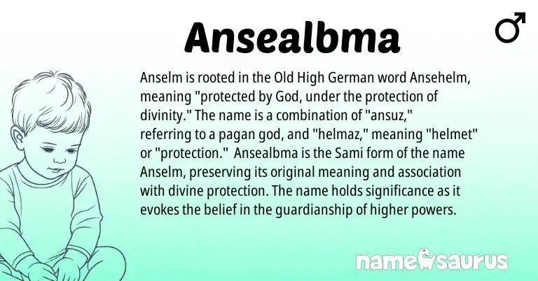 Infographic about Ansealbma name meaning, Ansealbma is a name from Old High German, Sami origin(s).