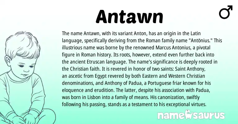 Infographic about Antawn name meaning, Antawn is a name from Roman, Etruscan, Latin, Portuguese origin(s).