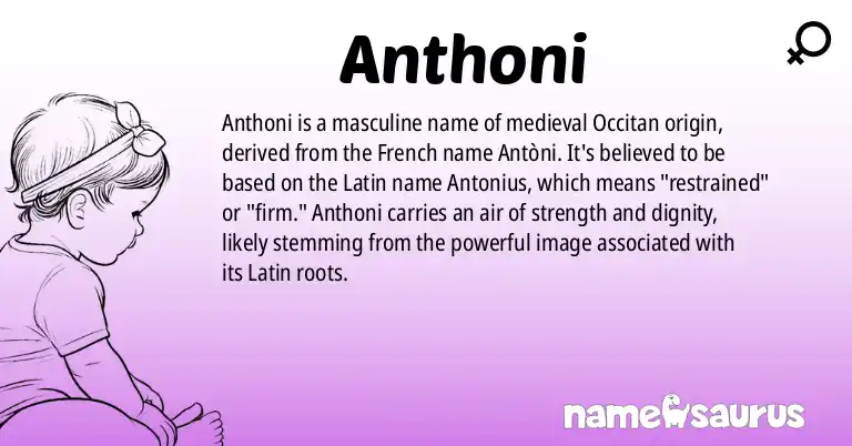 Infographic about Anthoni name meaning, Anthoni is a name from Medieval Occitan origin(s).