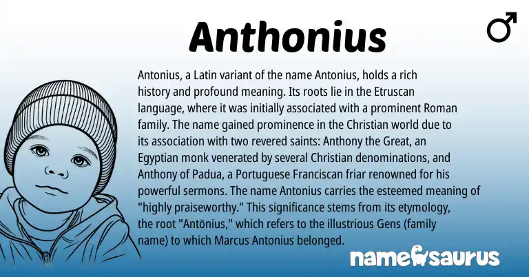Infographic about Anthonius name meaning, Anthonius is a name from Etruscan, Roman, Latin, Egyptian, Portuguese origin(s).