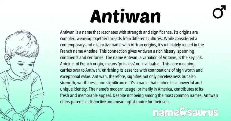 Infographic about Antiwan name meaning, Antiwan is a name from French, African, English origin(s).