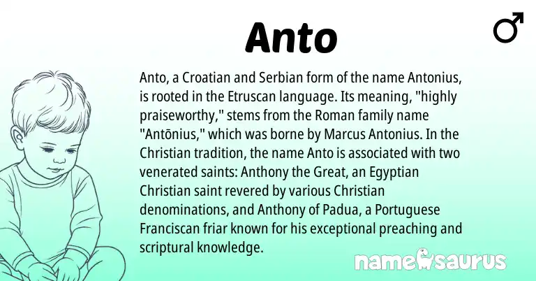 Infographic about Anto name meaning, Anto is a name from Croatian, Etruscan, Roman, Egyptian, Serbian, Portuguese origin(s).