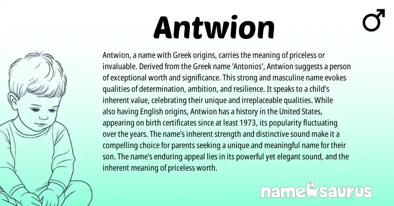 Infographic about Antwion name meaning, Antwion is a name from Greek, American origin(s).