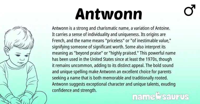 Infographic about Antwonn name meaning, Antwonn is a name from French, English origin(s).