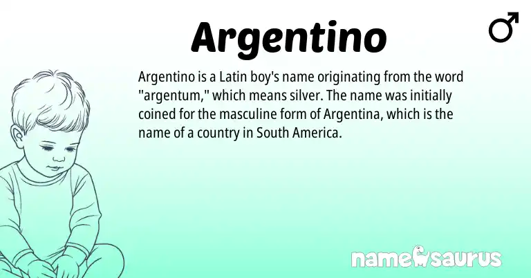 Infographic about Argentino name meaning, Argentino is a name from Latin, Argentina origin(s).