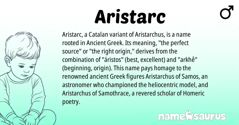 Infographic about Aristarc name meaning, Aristarc is a name from Ancient Greek, Catalan, Greek origin(s).