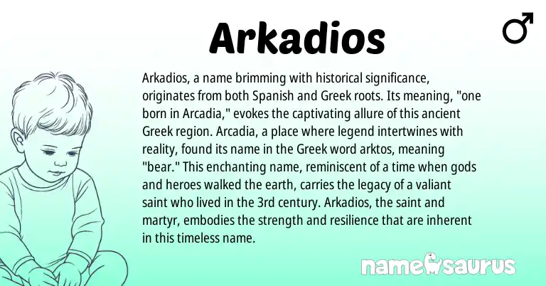 Infographic about Arkadios name meaning, Arkadios is a name from Spanish, Greek origin(s).