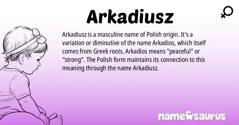 Infographic about Arkadiusz name meaning, Arkadiusz is a name from Polish origin(s).