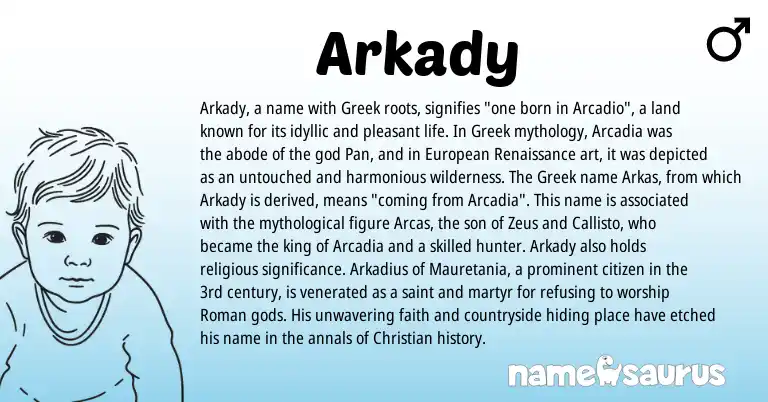 Infographic about Arkady name meaning, Arkady is a name from Roman, European, Greek origin(s).