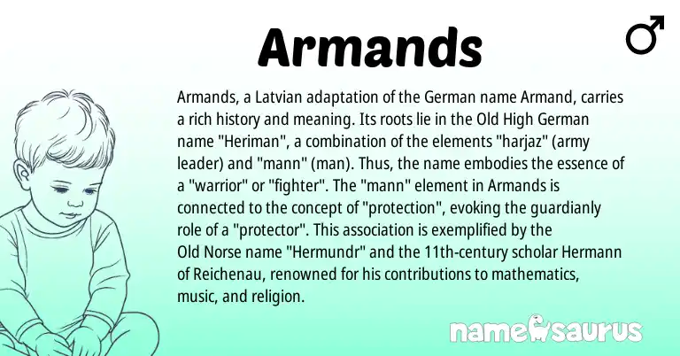 Infographic about Armands name meaning, Armands is a name from Old High German, German, Latvian, Old Norse origin(s).
