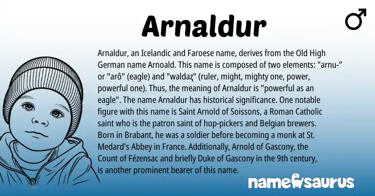 Infographic about Arnaldur name meaning, Arnaldur is a name from Icelandic, Old High German, Faroese, Roman, Belgian origin(s).