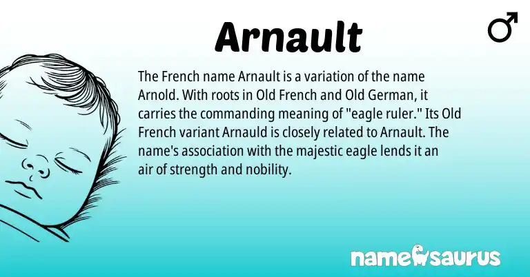 Infographic about Arnault name meaning, Arnault is a name from Old German, French, Old French origin(s).