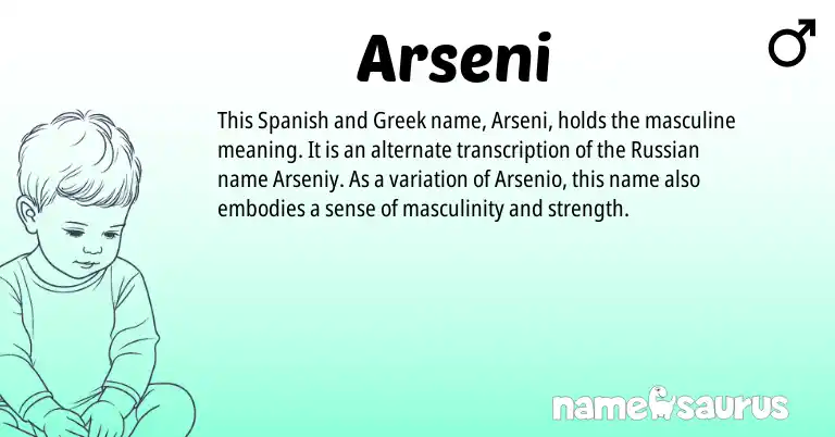 Infographic about Arseni name meaning, Arseni is a name from Russian, Spanish, Greek origin(s).